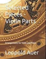 Selected Pieces - Violin Parts: Arrangements for Violin and Piano 
