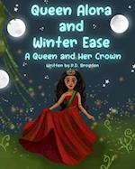 Queen Alora and Winter Ease : A Queen and Her Crown 