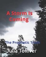 A Storm Is Coming (The Prophetic Truth) 