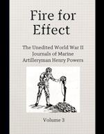Fire for Effect- Unedited World War II Journals of a Marine Artilleryman- Vol 3