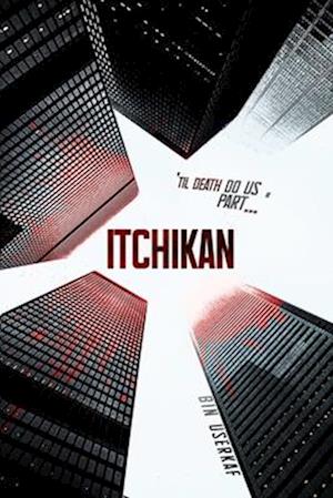 Itchikan: 'til death do us part'