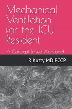 Mechanical Ventilation for the ICU Resident: A Concept Based Approach