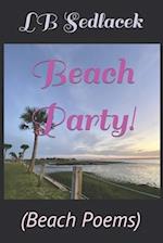 Beach Party!: (Beach Poems) 