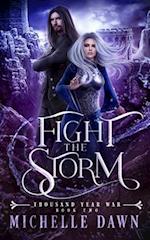 Fight the Storm: Thousand Year War, Book 2 