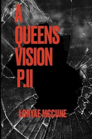 A Queen's Vision PII