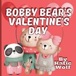 Bobby Bear's Valentine's Day: Children's Valentine's Day Storybook 