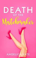 Death of the Matchmaker 