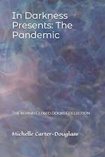 In Darkness Presents: The Pandemic: The Behind Closed Doors Collection 