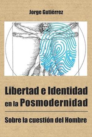 Libertad e identidad en la posmodernidad