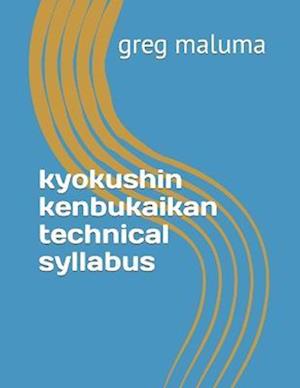 kyokushin kenbukaikan technical syllabus: kyokushin karate syllabus