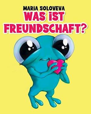 Was ist Freundschaft?