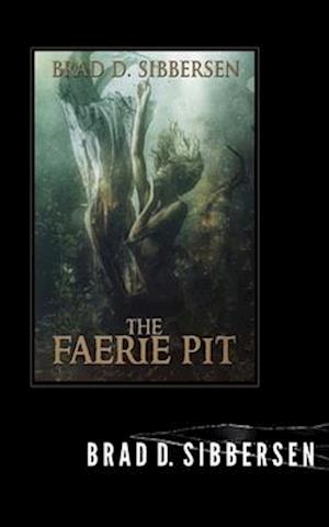 The Faerie Pit