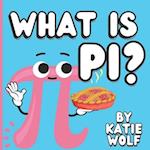 What Is Pi?: Pi Book For Kids 