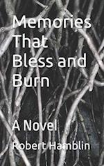 Memories That Bless and Burn: A Novel 