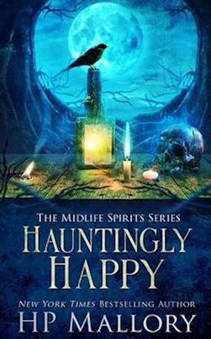 Hauntingly Happy: A Paranormal Women's Fiction Novel