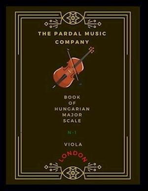 BOOK OF THE HUNGARIAN MAJOR SCALE N-1 VIOLA : LONDON