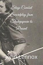 Stage Combat Swordplay from Shakespeare to the Present 