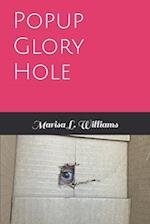 Popup Glory Hole 