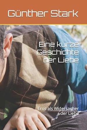 Eine kurze Geschichte der Liebe