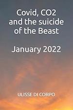 Covid, CO2 and the suicide of the Beast - January 2022 