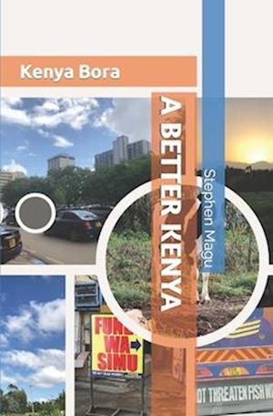 A BETTER KENYA: Kenya Bora