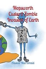 Mopsworth Custard : Zombie Invasion of Earth 