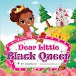 Dear Little Black Queen 