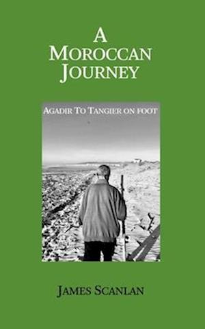 A Moroccan Journey: Agadir to Tangier on Foot