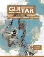 Guitar Arrangements - 35 Volkslieder / german Folk songs