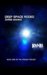 Deep Space Rodeo: Book One of the Argosy Trilogy 