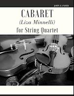 Cabaret (Liza Minnelli) for String Quartet 