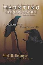 Haunting Experiences: encounters with the otherworldly 