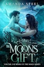 The Moons Gift #2: (Volume 2 of the book 1 in the Moon Shifter Series) 