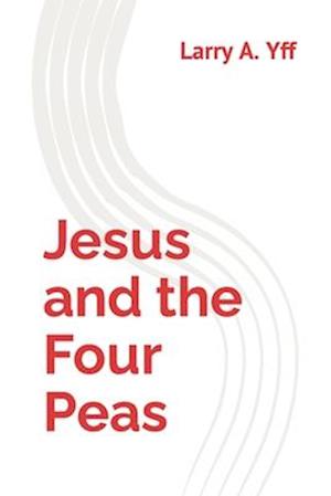 Jesus and the Four Peas