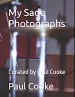 My Sade Photographs : Curated by Paul Cooke 