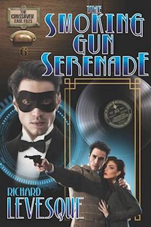 The Smoking Gun Serenade: A Dieselpunk Adventure