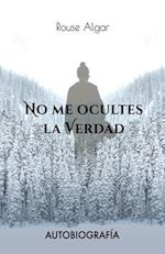 No Me Ocultes La Verdad