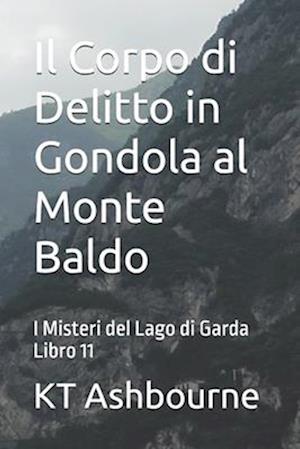 Il Corpo di Delitto in Gondola al Monte Baldo