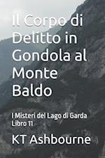 Il Corpo di Delitto in Gondola al Monte Baldo