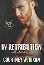 In Retribution: A Dark Irish Mafia Romance (Kings of Boston: Book 2) 