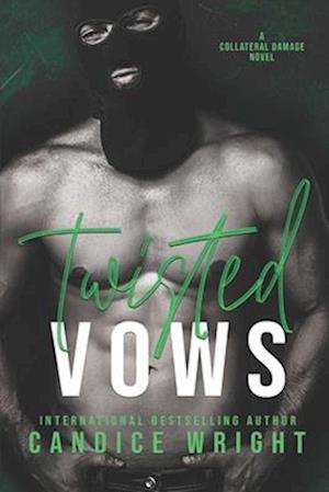 Twisted Vows: A Collateral Damage Novel