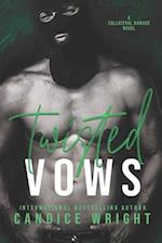 Twisted Vows: A Collateral Damage Novel 