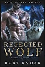 Rejected Wolf: A Rejected Mate Wolf Shifter Romance 