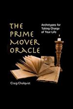 The Prime Mover Oracle: Archetypes for Taking Charge of Your Life 