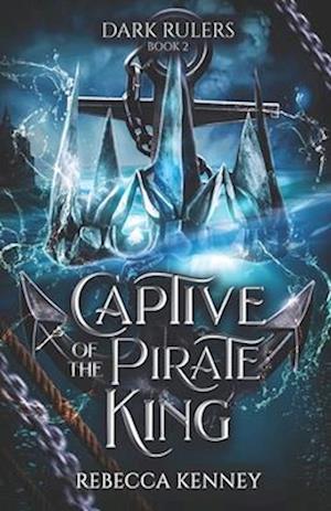 Captive of the Pirate King: A Pirate Romance (Standalone)