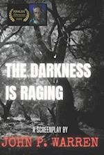 The Darkness Is Raging: A 13Horror.com Finalist Screenplay 