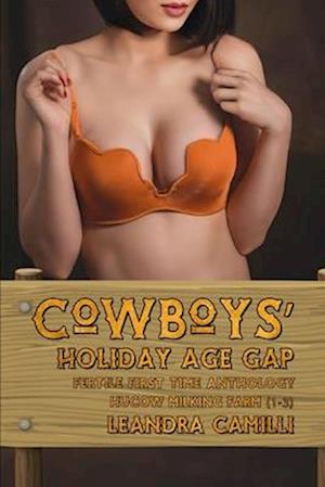 Cowboys' Holiday Age Gap: Fertile First Time Anthology