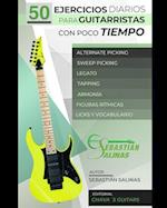 50 Ejercicios diarios para guitarristas con poco tiempo