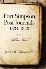 Fort Simpson Post Journals 1834-1843 - Volume Two 