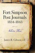 Fort Simpson Post Journals 1834-1843 - Volume Three 